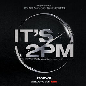 2PM 15th Anniversary Concert It’s 2PM in JAPAN