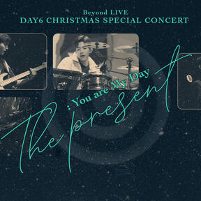 DAY6 CHRISTMAS SPECIAL CONCERT &#39;THE PRESENT : YOU ARE MY DAY&#39;