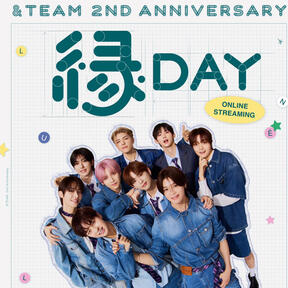 &amp;TEAM 2nd Anniversary [縁 DAY]